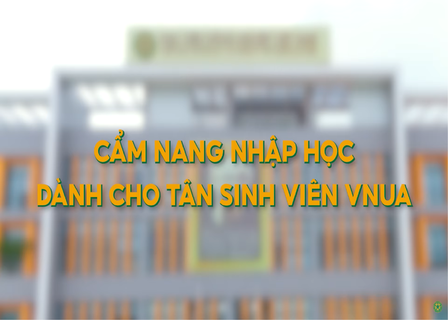 HVNNVN - THÔNG BÁO TRÚNG TUYỂN VÀ KẾ HOẠCH NHẬP HỌC ĐẠI HỌC CHÍNH QUY NĂM 2025
