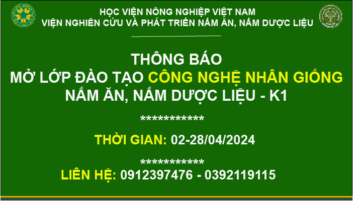 THÔNG BÁO MỞ LỚP ĐÀO TẠO CÔNG NGHỆ NHÂN GIỐNG NẤM ĂN, NẤM DƯỢC LIỆU